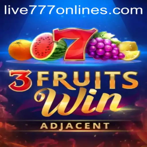 Discover the Thrills of 3FruitsWin and Live 777