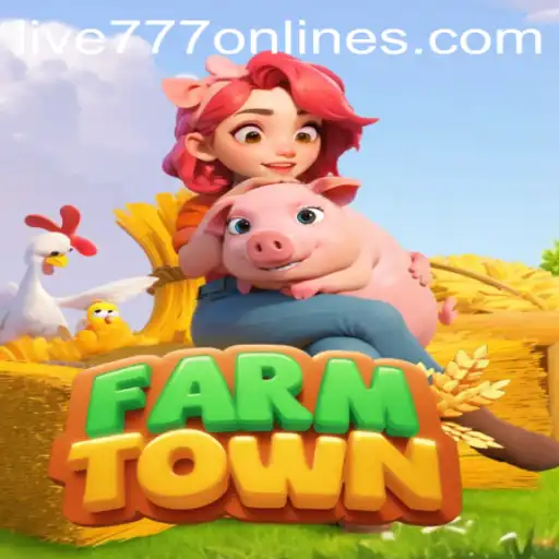 Discover the Engaging World of FarmTown and the Thrilling Aspect of Live 777