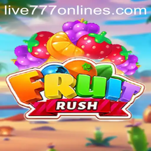 Discover the Thrills of FruitRush: An Exciting Adventure with Live 777