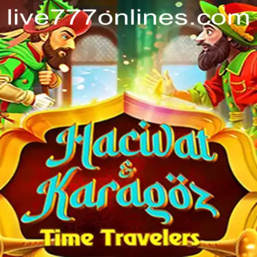 Exploring the Enchanting World of HacivatandKaragoz and the Thrill of Live 777