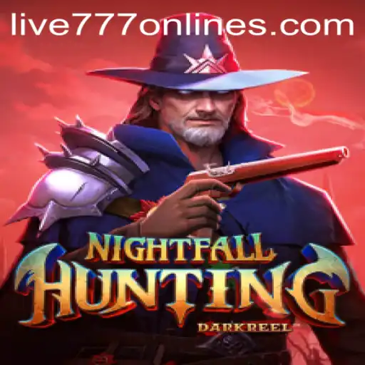 NightfallHunting: A Thrilling Adventure with the Excitement of Live 777
