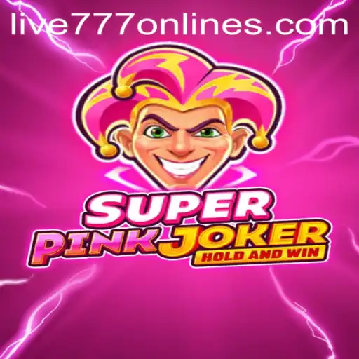 Exploring the Thrilling World of SuperPinkJoker: A Comprehensive Guide to Live 777