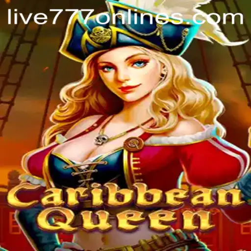 Experience the Excitement of 'CaribbeanQueen: Live 777'