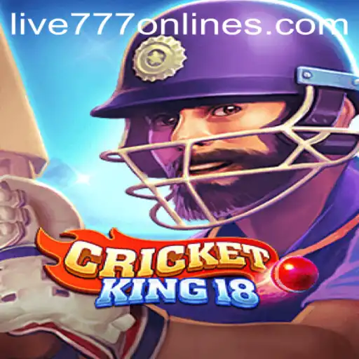 Explore the Thrills of CricketKing18 and Live 777