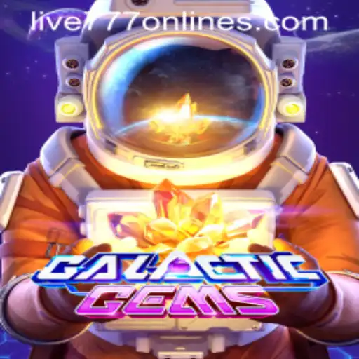 Explore the Galactic Adventure: GalacticGems and Live 777