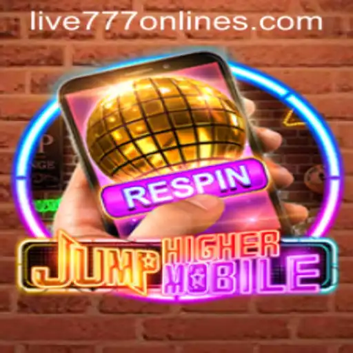 JumpHighermobile: The Ultimate Live 777 Gaming Experience