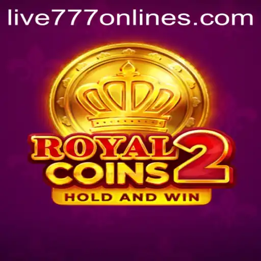 Exploring the Thrilling World of RoyalCoins2 and the Excitement of Live 777