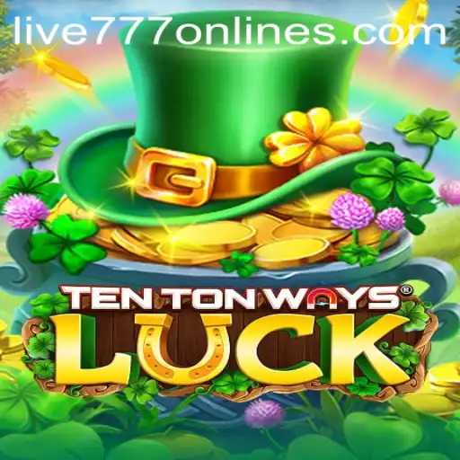 Exploring the World of TenTonWaysLuck: Live 777